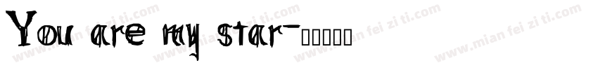 You are my star字体转换